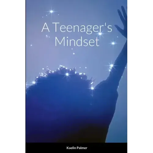 A Teenager's Mindset