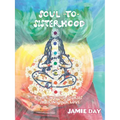 Soul to Sisterhood: Sharing Our Stories, Sharing Our Love