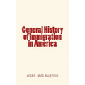 General History of Immigration in America
