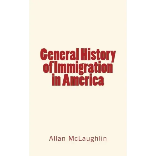 General History of Immigration in America