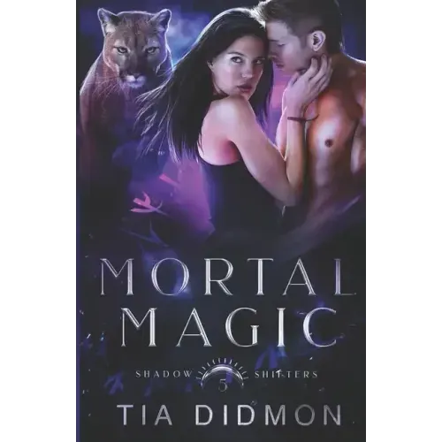 Mortal Magic: Steamy Shifter Romance
