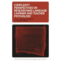 Complexity Perspectives on Researching Language Learner and Teacher Psychology