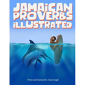 Jamaican Proverbs Illustrated