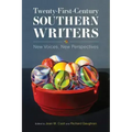 Twenty-First-Century Southern Writers: New Voices, New Perspectives