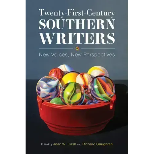 Twenty-First-Century Southern Writers: New Voices, New Perspectives