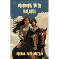 Blending with Balance: Book 4 of the Blender Adventures series