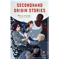 Secondhand Origin Stories