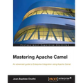 Mastering Apache Camel