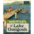 Adventures at Lake Omigosh