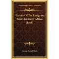 History Of The Emigrant Boers In South Africa (1888)