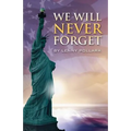 We Will Never Forget