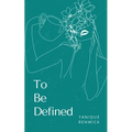 To Be Defined