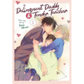 Delinquent Daddy and Tender Teacher Vol. 1