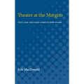 Theater at the Margins: Text and the Post-Structured Stage