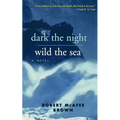 Dark the Night, Wild the Sea
