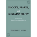 Shocks, States, and Sustainability: The Origins of Radical Environmental Reforms