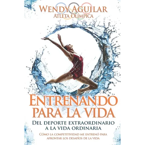 Entrenando para la vida: Del deporte extraordinario a la vida ordinaria