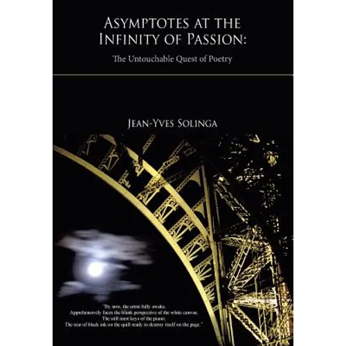 Asymptotes at the Infinity of Passion: The Untouchable Quest of Poetry