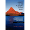 Annals of the American Baptist Pulpit: Volume One