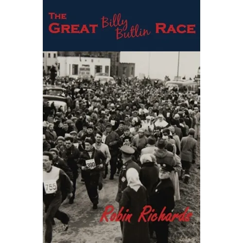 The Great Billy Butlin Race: The First and only Footrace from John O'Groats to Land's End