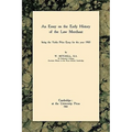 An Essay on the Early History of the Law Merchant