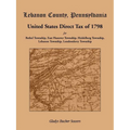 Lebanon County, Pennsylvania, United States Direct Tax of 1798 for the Bethel Township, East Hanover Township, Heidelberg Township, Lebanon Township,