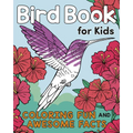 Bird Book for Kids: Coloring Fun and Awesome Facts