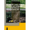 Slavery and Other Forms of Strong Asymmetrical Dependencies: Semantics and Lexical Fields