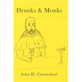 Drunks & Monks