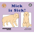 Mick Is Sick!: Book 12