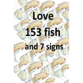 Love 153 fish and 7 signs