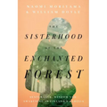 The Sisterhood of the Enchanted Forest: Sustenance, Wisdom, and Awakening in Finland's Karelia