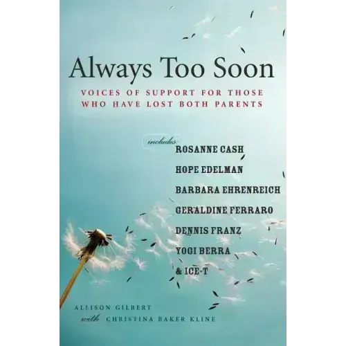 Always Too Soon: Voices of Support for Those Who Have Lost Both Parents