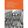 Inventing Unemployment: Regulating Joblessness in Twentieth-Century Australia