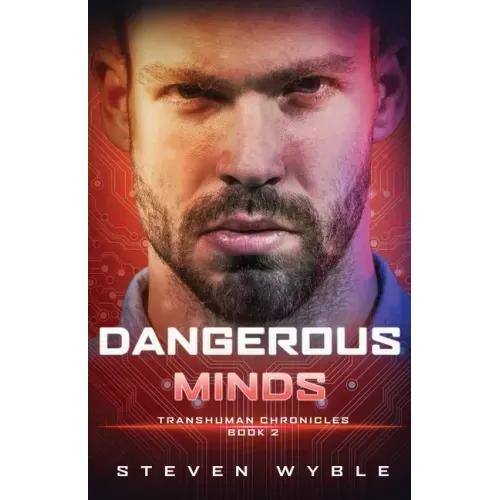 Dangerous Minds: A Science Fiction Thriller
