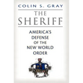 The Sheriff: America's Defense of the New World Order