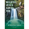 Believe Jesus Loves You