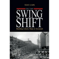 On the Swing Shift: Building Liberty Ships in Savannah