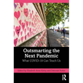 Outsmarting the Next Pandemic: What Covid-19 Can Teach Us