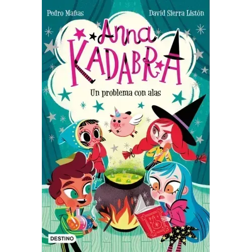 Anna Kadabra 2. Un Problema Con Alas