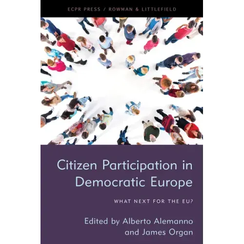 Citizen Participation in Democratic Europe: What Next for the Eu?
