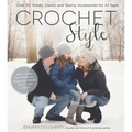 Crochet Style: Over 30 Trendy, Classic and Sporty Accessories for All Ages