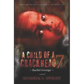 A Child of a Crackhead: Rachel revenge