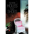 No More Holes in My Shoes