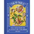 Tin to Table: Fancy, Snacky Recipes for Tin-Thusiasts and A-Fish-Ionados
