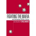 Fighting the Mafia: And Renewing Sicilian Culture
