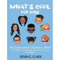What's Cool For Kids: The Interactive Children's Book