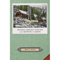 Idaho Ghost Towns and Mining Camps