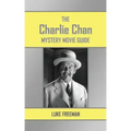The Charlie Chan Mystery Movie Guide