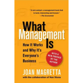What Management Is: How It Works and Why It's Everyone's Business